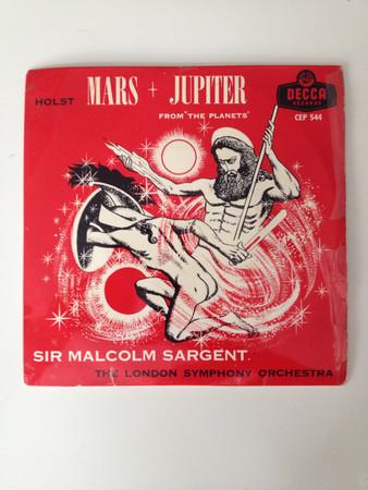 

7inch Record GUSTAV HOLST, SIR MALCOLM SARGENT, - Mars + Jupiter From The Planets CEP544 Decca 1961 UK Classical Used