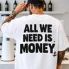 Lustiges Geld Unisex T-Shirt, Grafik-T-Shirt für Unternehmer, Geschenk für Männer Frauen, Arbeitswitz-Shirt, Sarkastisches Zitat-T-Shirt