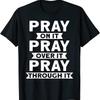 New Pray On It Over Through Christian T Shirt Made In Usa