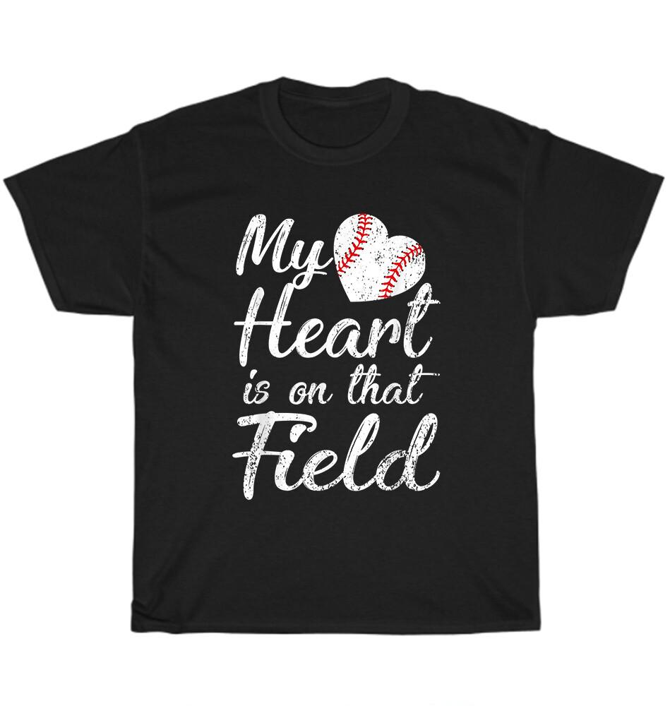 

My Heart Is On That Field Baseball Softball Sport Lover T-Shirt Unisex Tee Gift L