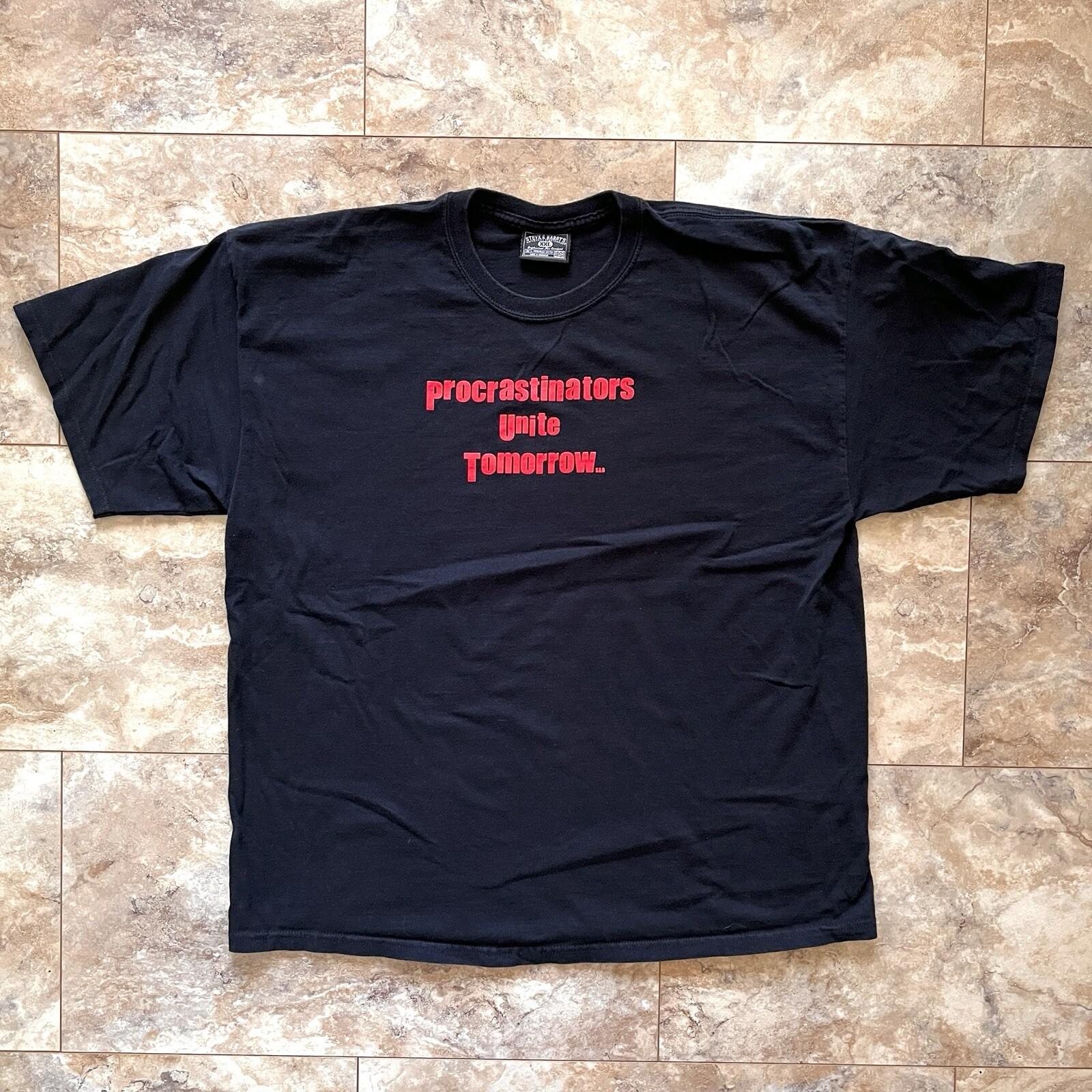Y2K Steve & Barry’s T Shirt Procrastinators Unite Tomorrow Sz XXL 2XL Funny XXXL