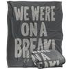 We Were On A Break Blanket