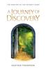 The A Journey of Discovery : The Ministry of the Father's Heart Book