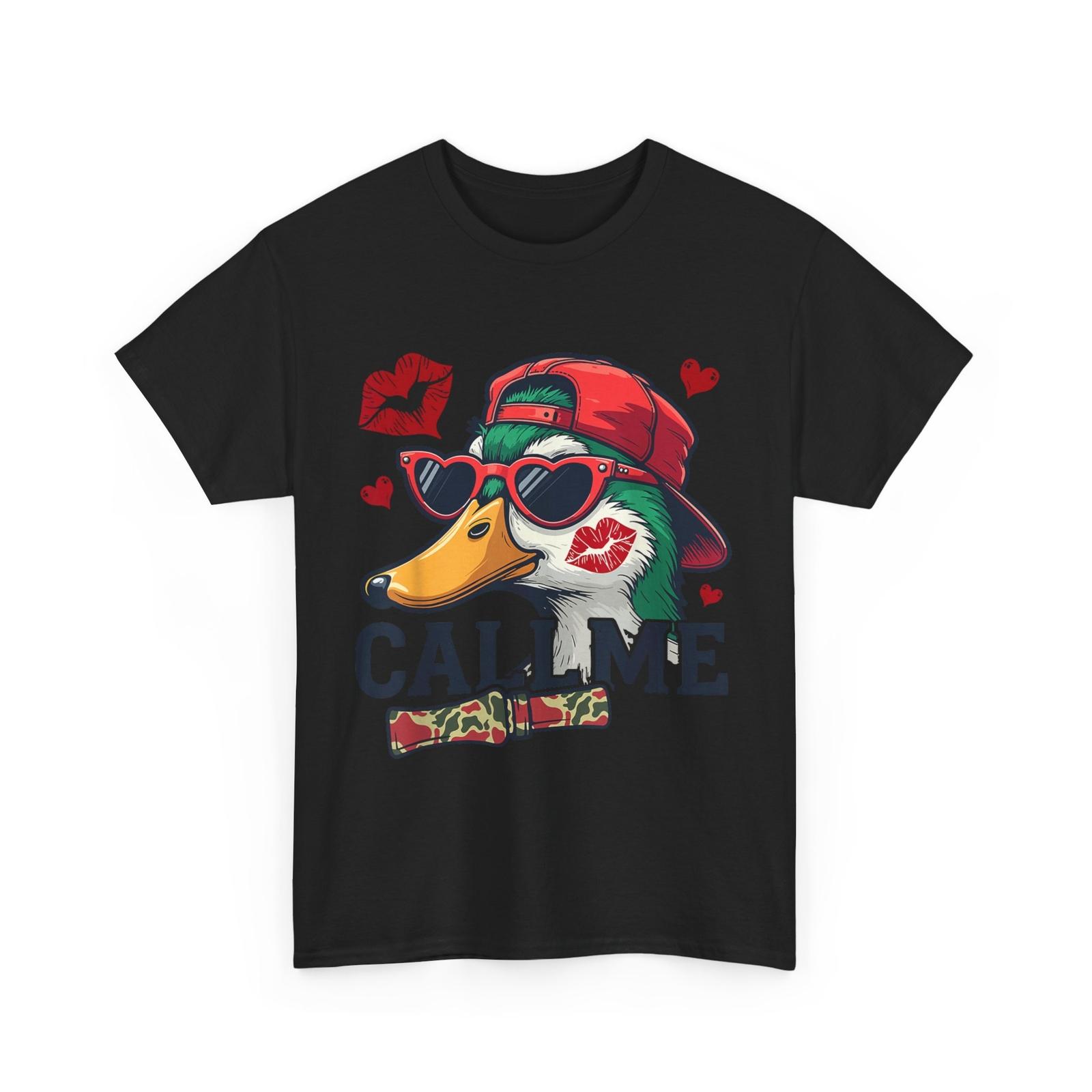 

Call Me Boys Valentines Duck Hunting Lover For Hunter T-Shirt Mens Womens Tees Top 4XL