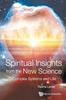 The Spiritual Insights From The New Science: Complex Systems And Life Book