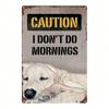 1pc Vintage Metal Sign Lazy Dog Warning I Don't Like Getting Up Early Retro Farmhouse Decor for Home Kitchen Cafe Bar Garage