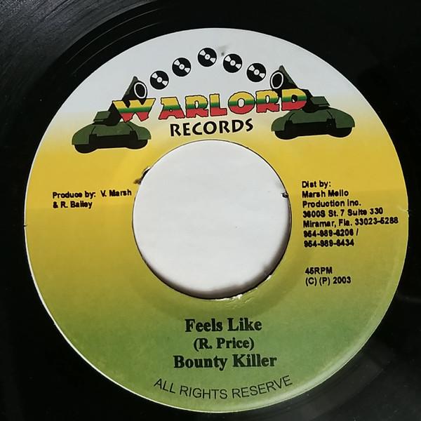 

7inch Record BOUNTY KILLER - Feels Like NONE Warlord Records 2003 Jamaica Reggae, Ska & Dub Used