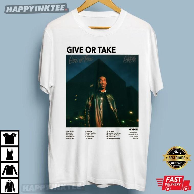 Giveon Albums Give Or Take Best White S-5XL T-Shirt HN210 Unisex T-Shirt XXXXL