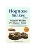 Libro Hognose Snakes As Pet : The Ultimate Guide To Hognose Snakes Care, Cost, Feeding, Interaction, Grooming, Health Training and More