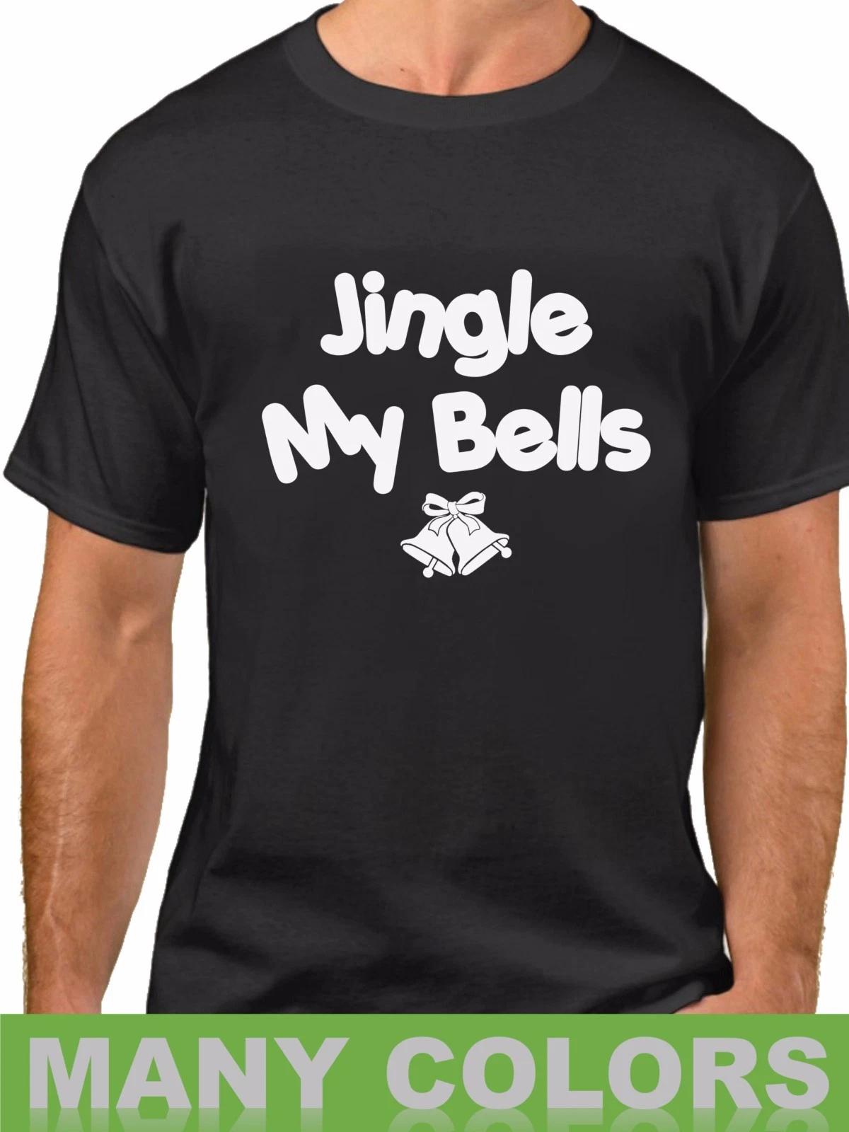 Jingle My Bells T-Shirt Xmas Funny Rude Christmas Adult T Shirt Holiday Gift 2XL