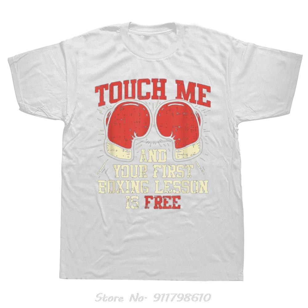 

Funny Oversized T-shirt Touch Me And Your First Boxing Lesson Is Free Men s Clothing Casual Cotton Tshirt Summer Fitness T Shirt S