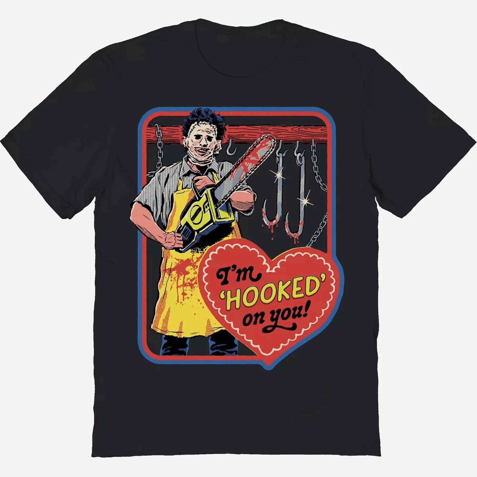 Texas Chainsaw Massacre I m Hooked On You Cotton T -Shirt XL XL