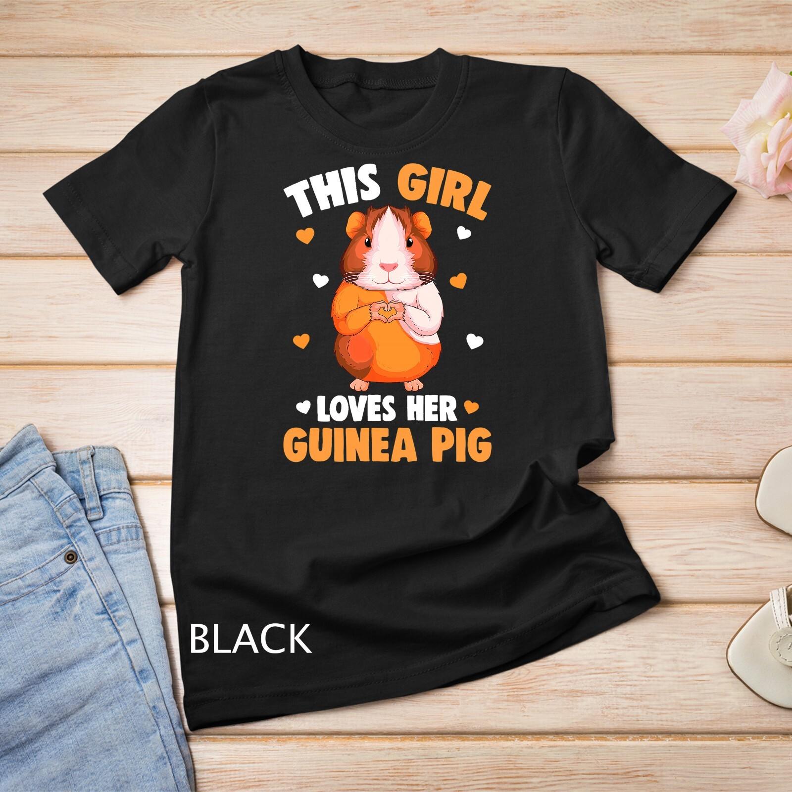 Guinea Pig Girl Girls Guinea Pigs T-Shirt Mens Womens Tees Top Unisex T-Shirt Mens Womens Tees Top 4XL