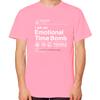 I Am An Emotional Time Bomb Funny Graphic T Shirts Summer Tops Tshirt New Arrival Goods Short Sleeve Tee Cotton Print T Shirt