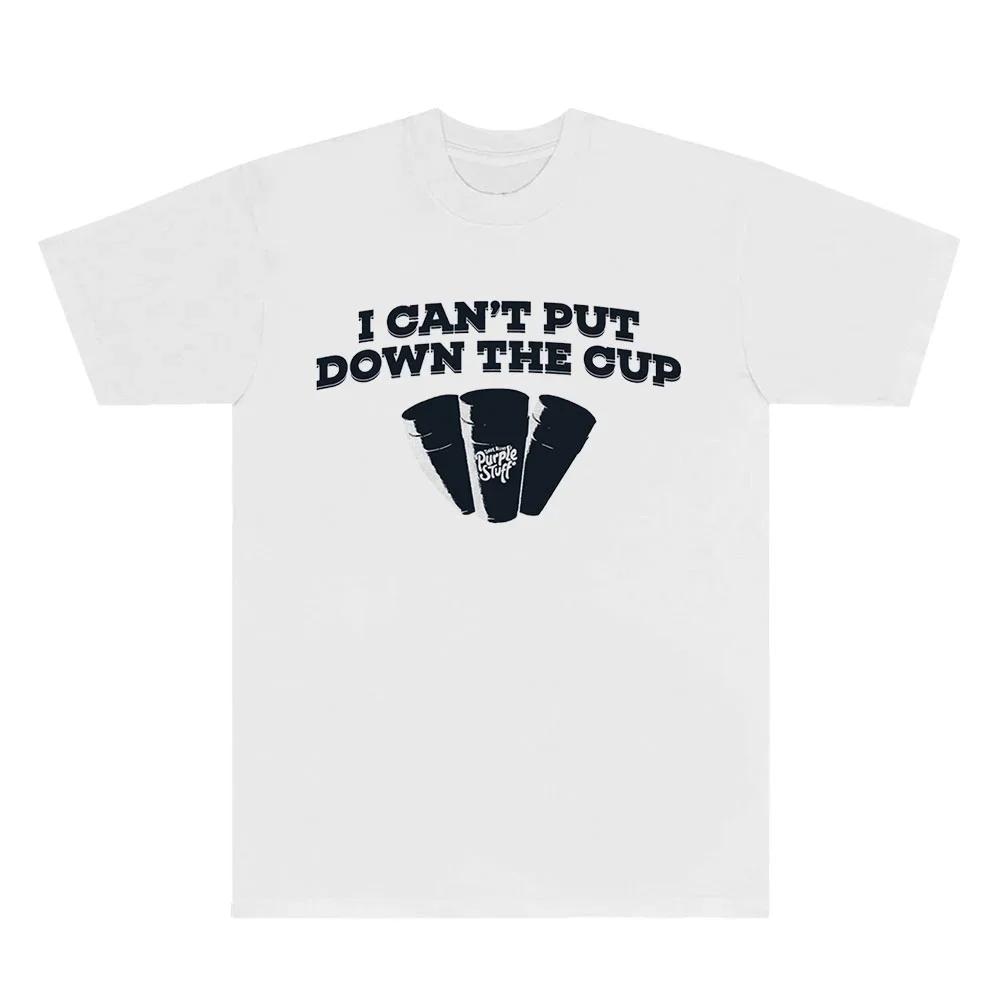 Dave Blunts I Cant Put Down The Cup T-shirts Women Men HipHop Short Sleeve Tee