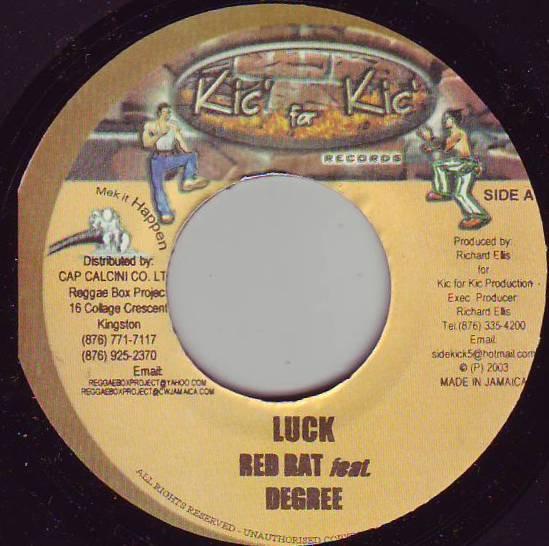 

7inch Record RED RAT, GENERAL DEGREE - Luck NONE Kic For Kic R 2003 Jamaica Reggae, Ska & Dub Used