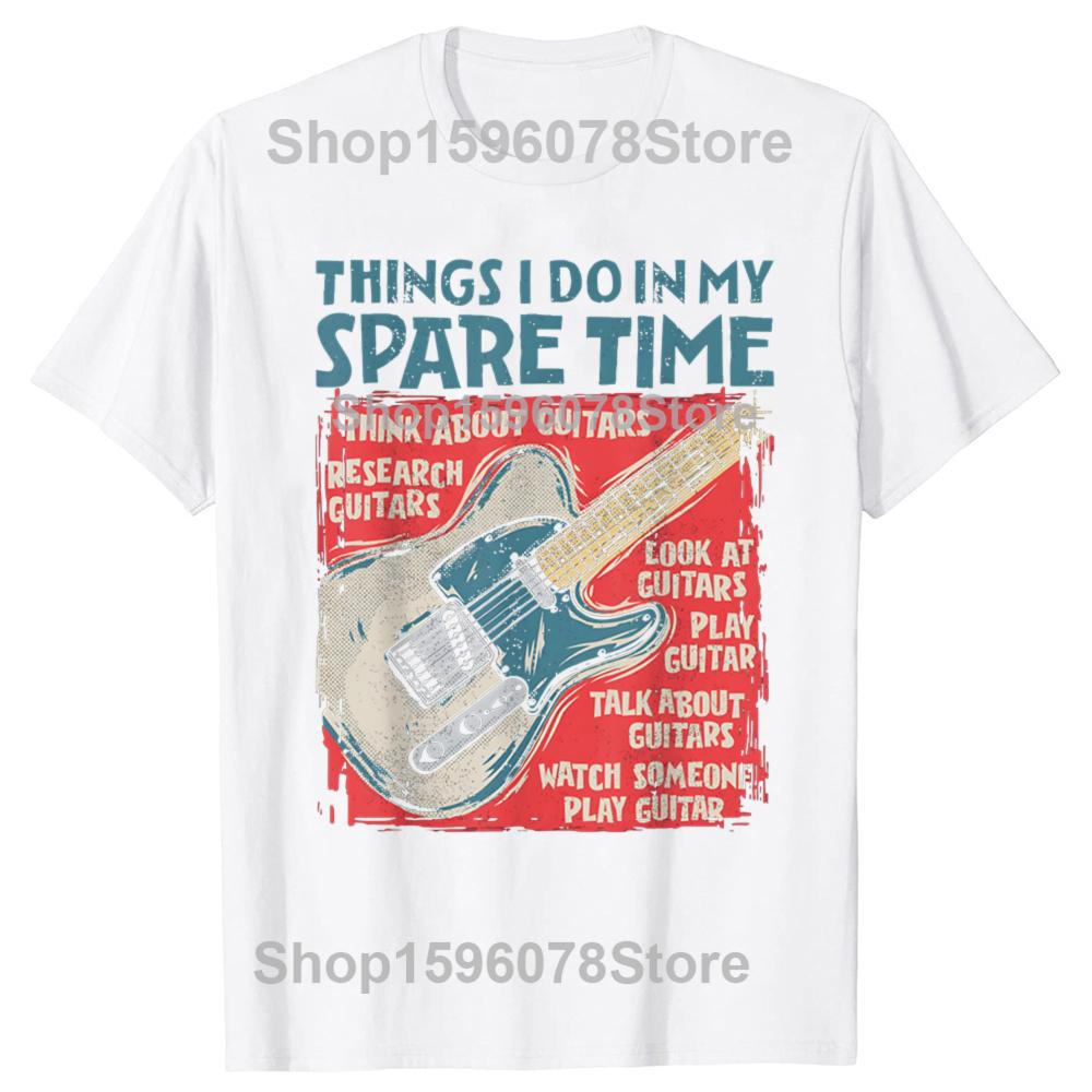 Guitar Things I Do In My Spare Time Funny Electric Guitarist T-Shirt Vintage Summer Cotton Short Sleeve Oversized T-shirt Tops
