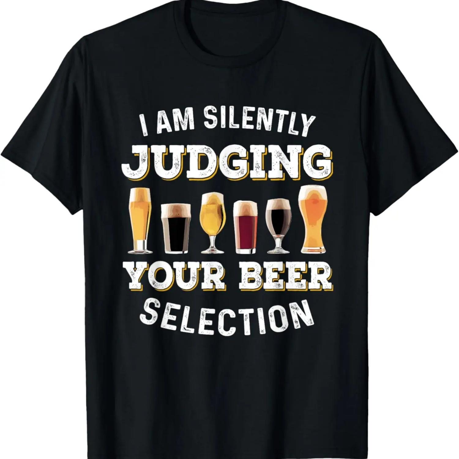 I Am Silently Judging Your Beer Selection Funny T-Shirt S чёрный