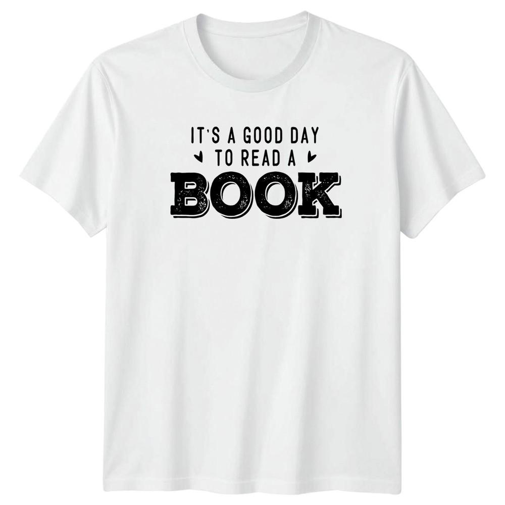 Its A Good Day To TShirt Book Lover Reading Birthday Gift For Him And Her S
