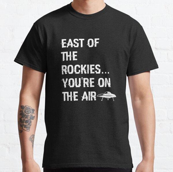 East of the Rockies Classic Art Bell Saying Classic T-Shirt Unisex T-Shirt XL