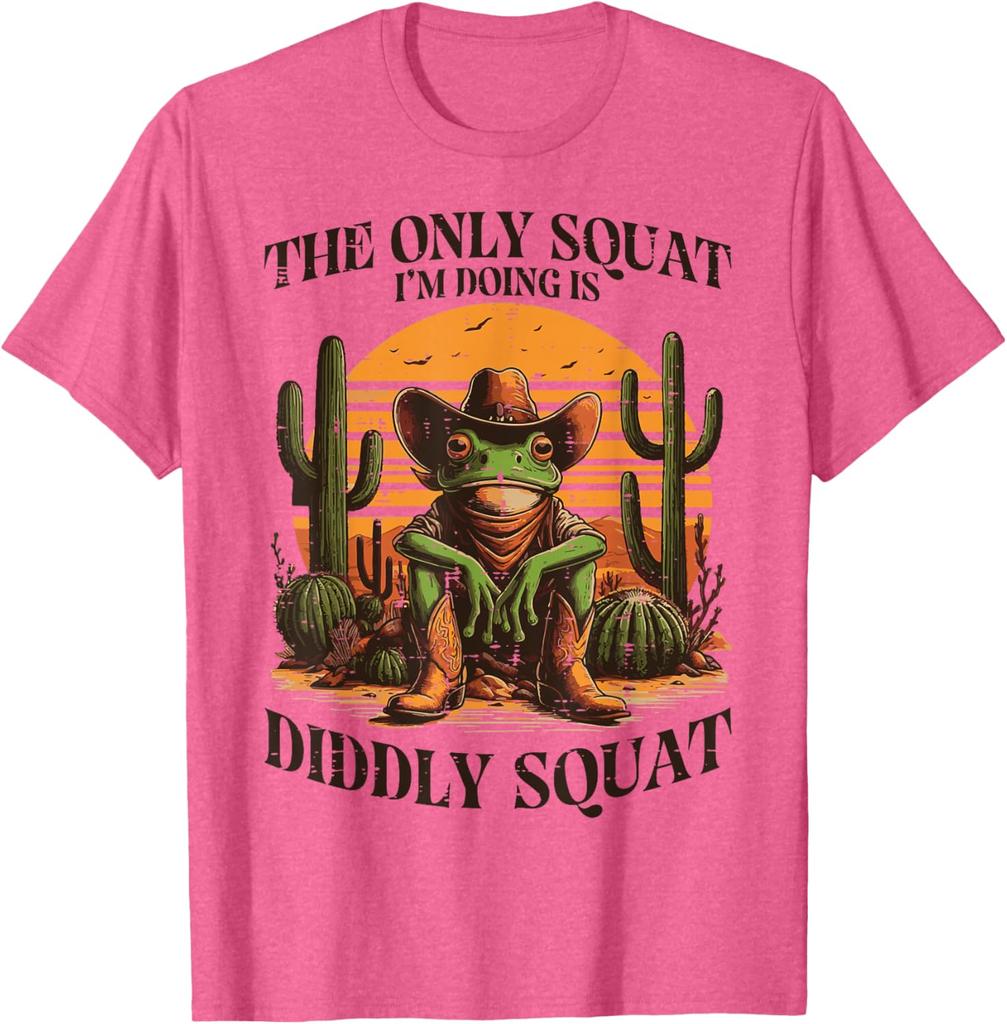 The Only Squat Im Doing Is Diddly Squat Frog Cowboy Graphic Tee Casual Cotton TShirt for Men Women