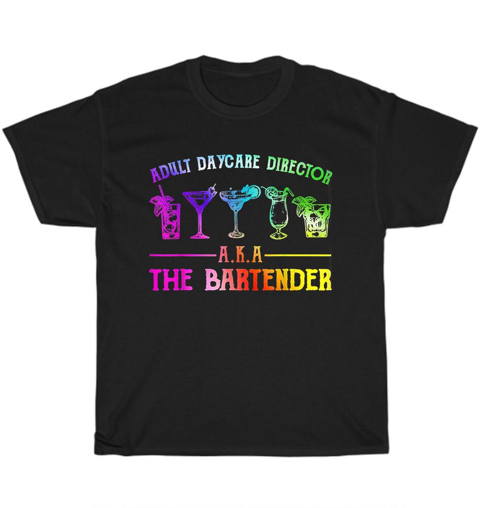Adult Daycare Director Aka The Bartender Bartending T-Shirt S разноцветный