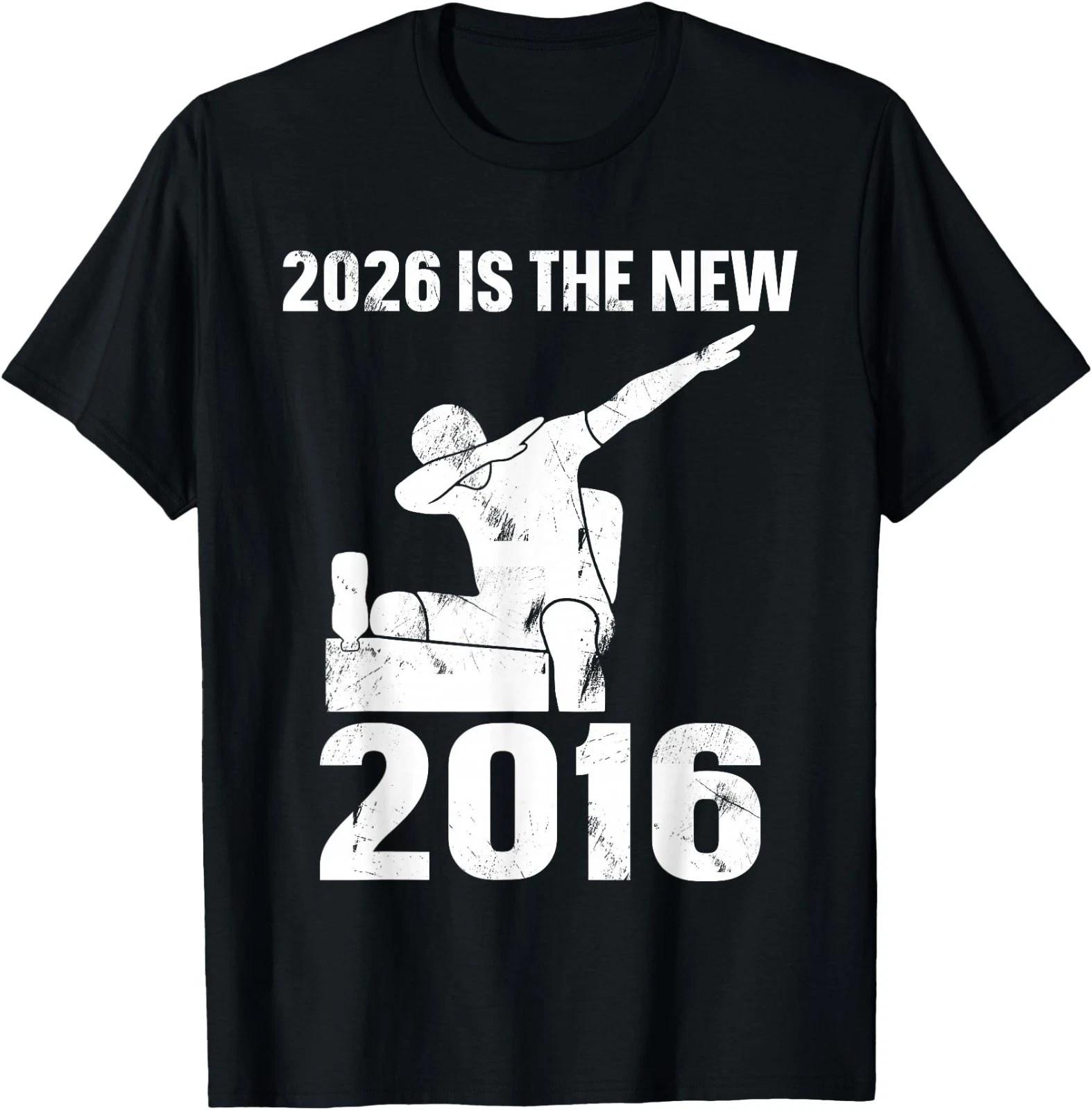 2026 is The New 2016 Meme Funny T-Shirt XL