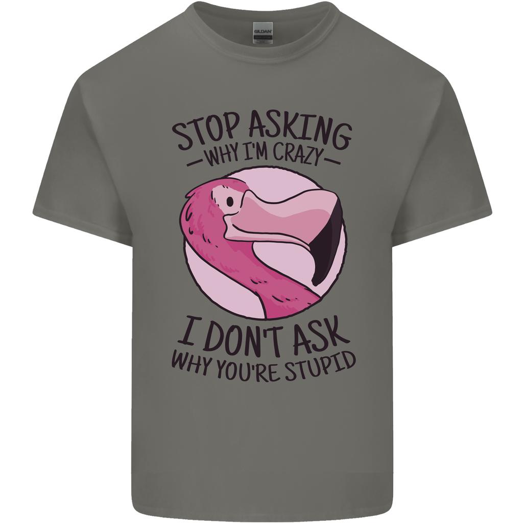 Crazy Stupid Funny Sarcastic Slogan Sarcasm Unisexs Light Cotton TShirt