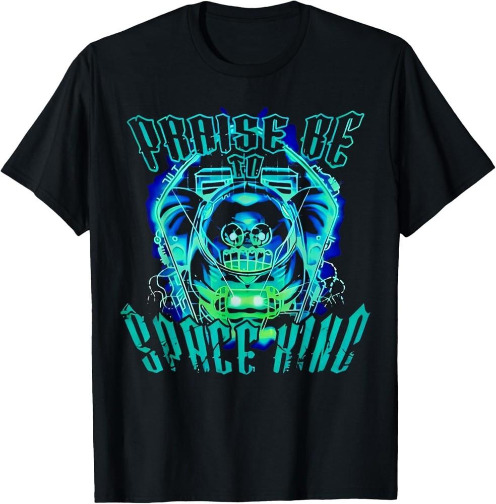 

Space King Praise Be Funny TShirt Unisex T-Shirt XXXL