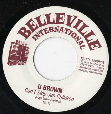 7inch Record U BROWN / D-FACT CREW - Can't Stop Jah Children BEL731 Belleville Inte 2002 France Reggae, Ska & Dub Used