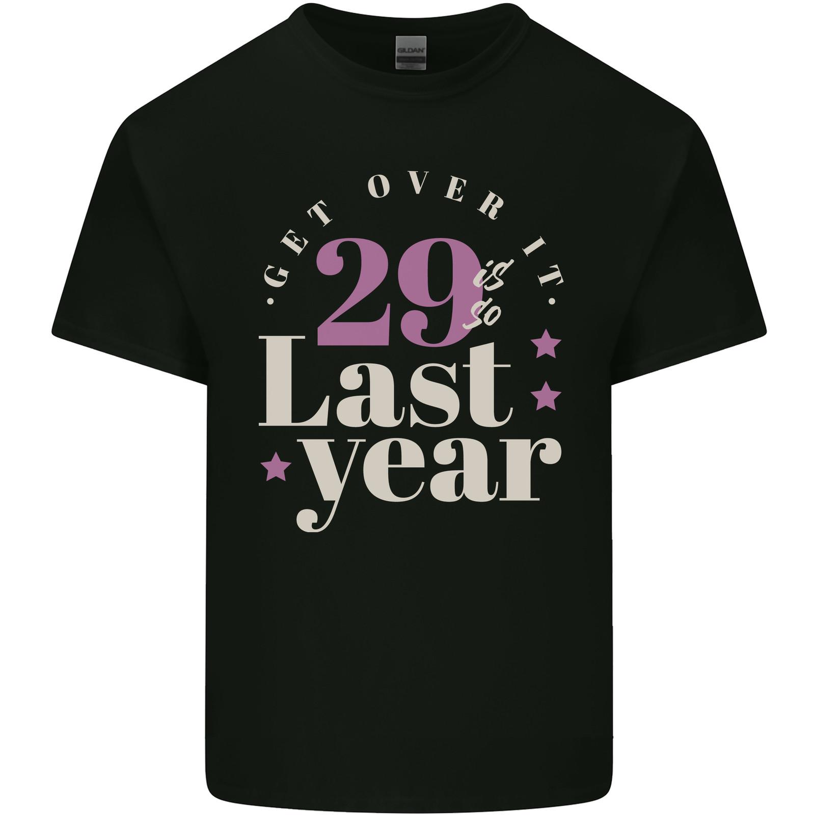 Funny 30th Birthday 29 is So Last Year Mens Light Cotton T-Shirt Mens Womens Tees Top 2XL