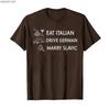 Funny Eat Italian Drive German Marry Slavic Humor Style Tshirt For Men Women 100 Cotton T Shirts Short Sleeve Tops P878