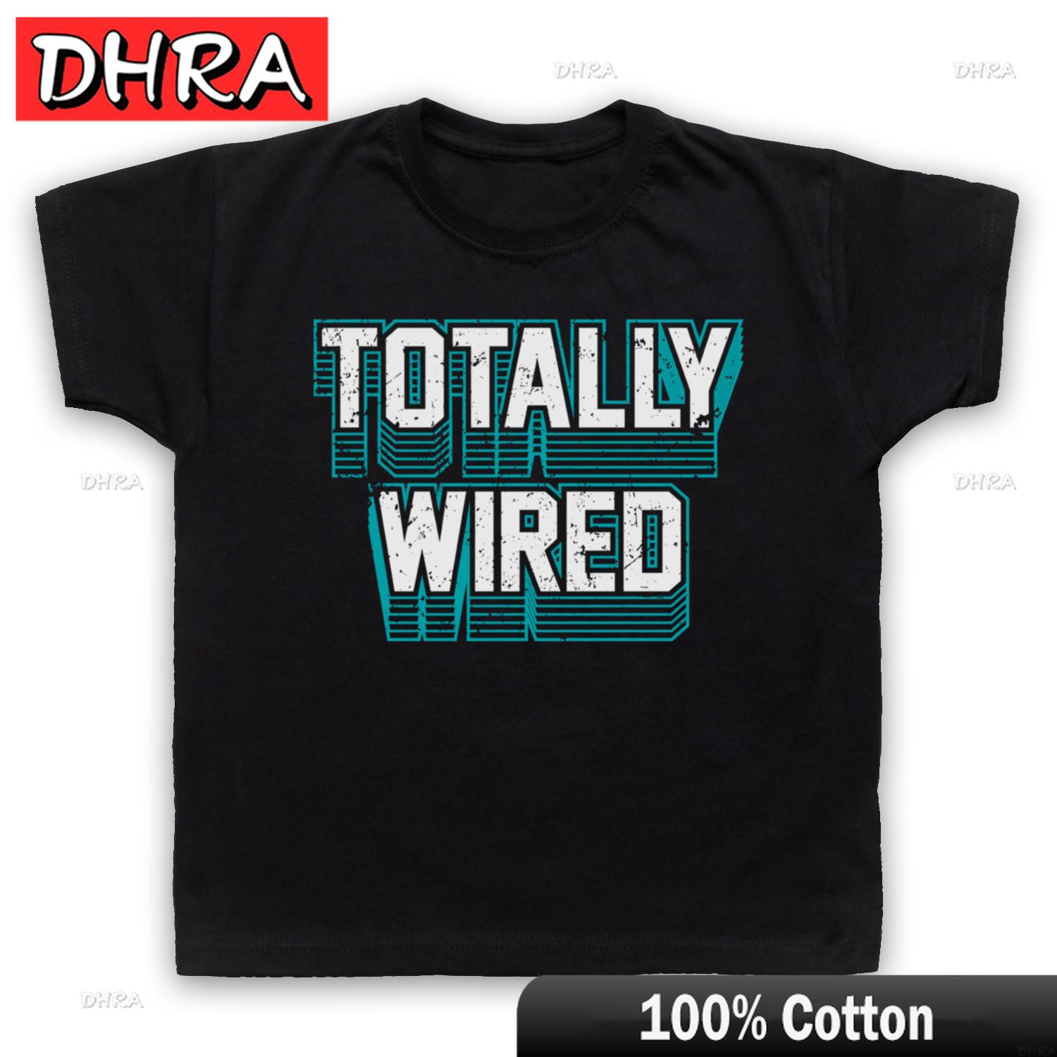 

TOTALLY WIRED FUNNY SLOGAN COMEDY HIPSTER JOKE COFFEE KIDS CHILDS TSHIRT with Top Tee Tops Loose Trendy Punk Soft Streetwear 3XL