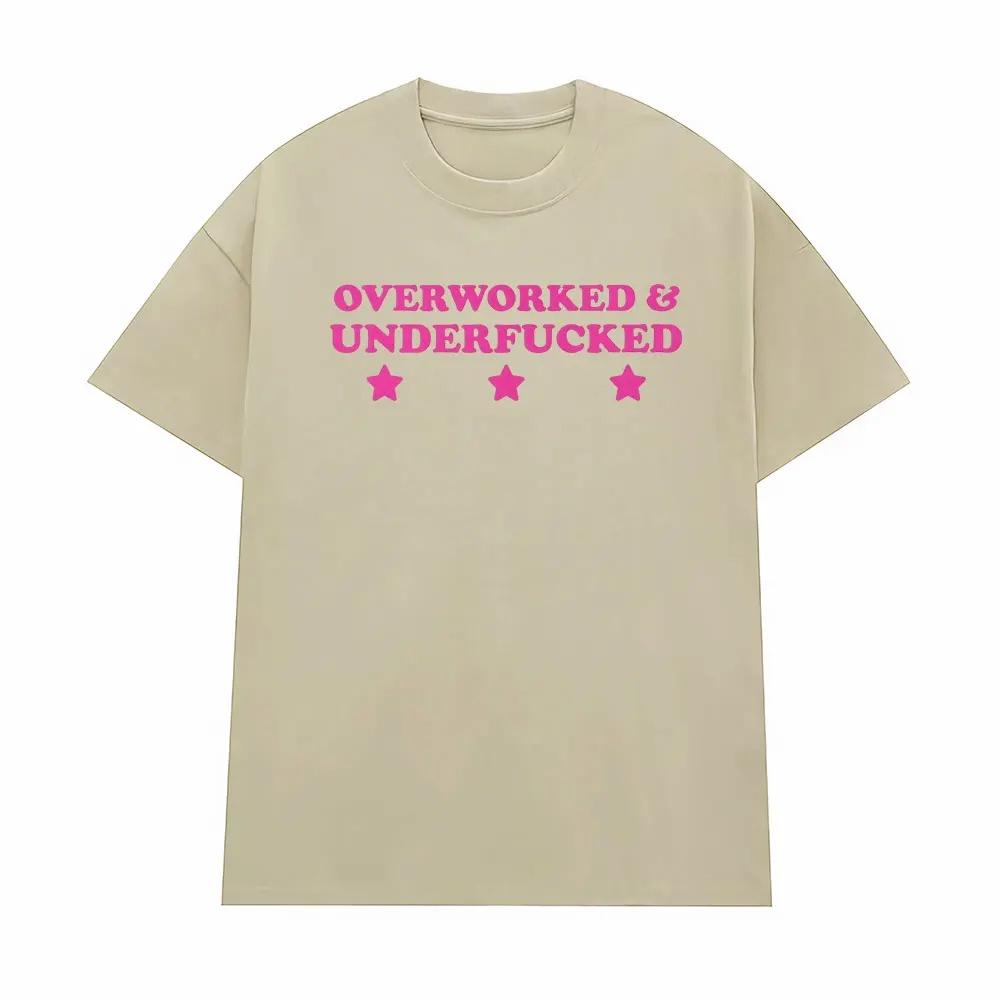 

Overworked Underfucked Unisex Cotton T Shirts Men Women Retro Fashion High Quality T Shirt Oversized Casual Tshirt Streetwear 4XL