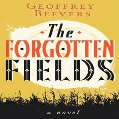 The Forgotten Fields by Geoffrey Beevers Paperback Book 9781781963500
