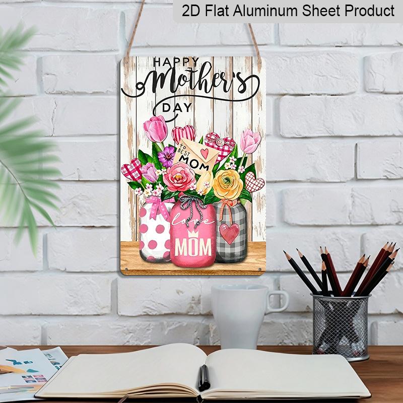 2D Flat 1pc Happy Mother's Day Flower Metal Sign 7.87x11.81inch - Aluminum Vintage Mason Jar Floral Decor for Mom, Home, Kitchen - Durable Dustproof