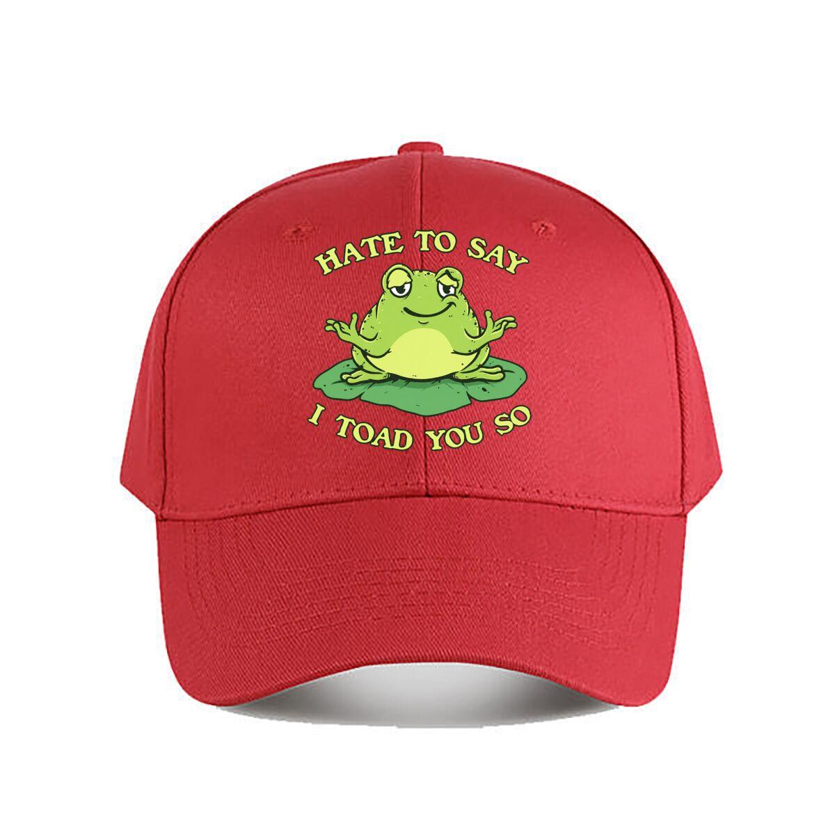 Funny I Toad You So Frog Graphic Baseball Cap Fashion Unisex Sunhat Womens Outdoor Sports One Size