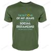 The Buttons Of My Jeans Have Started Social Distancing TShirt A Gift Of Humor Funny Quarantine EU Size Novelty Casual teeshirt