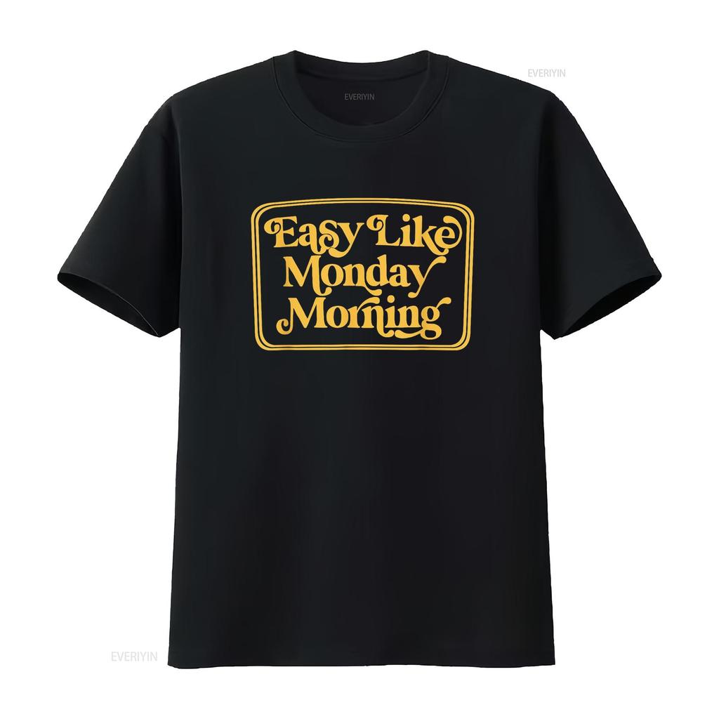 Easy Like Monday Morning Apparel T Shirt Vintage Washed Fashion Versatile Breathable Soft Graphic Slightly Streetwear