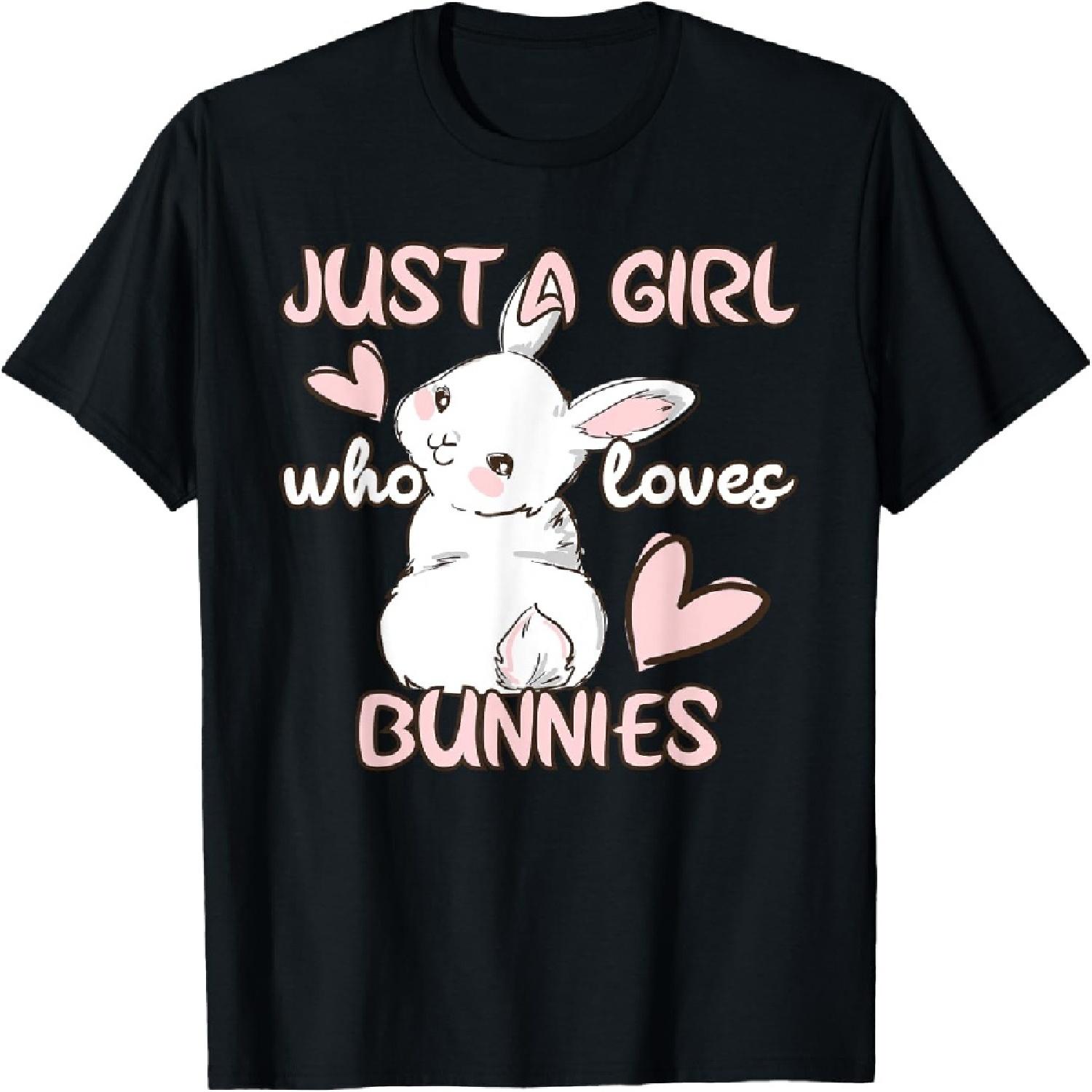 Bunny Lover Just A Girl Who Loves Bunnies Cute Pet Rabbit T-Shirt S