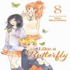 Like a Butterfly Vol. 8 by Suu Morishita Paperback Book 9781974748822