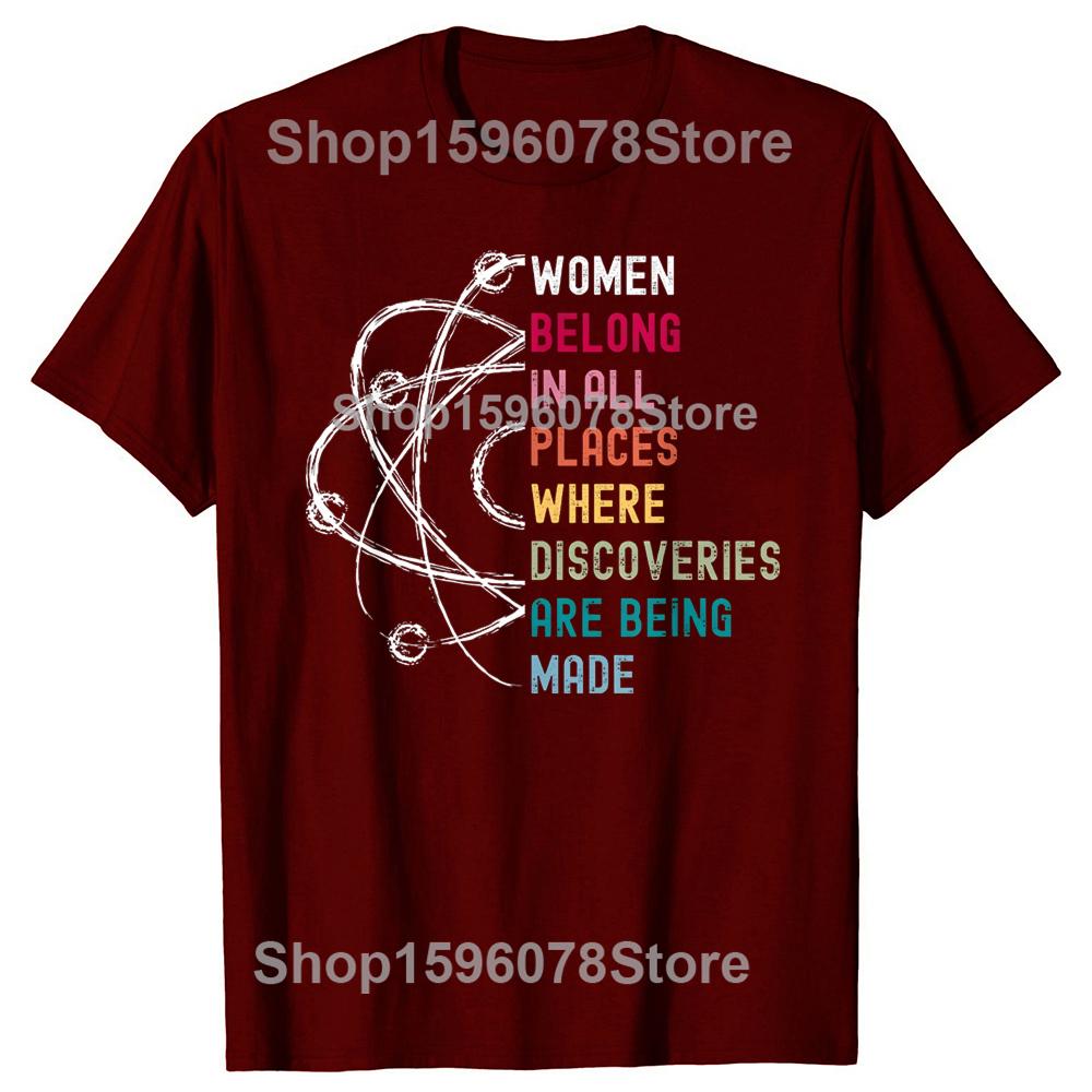 Women Belong in Science Feminist and STEM Girls Empowerment T Shirts Men Streetwear Tee Shirt Short Sleeve Unisex Loose Clothing