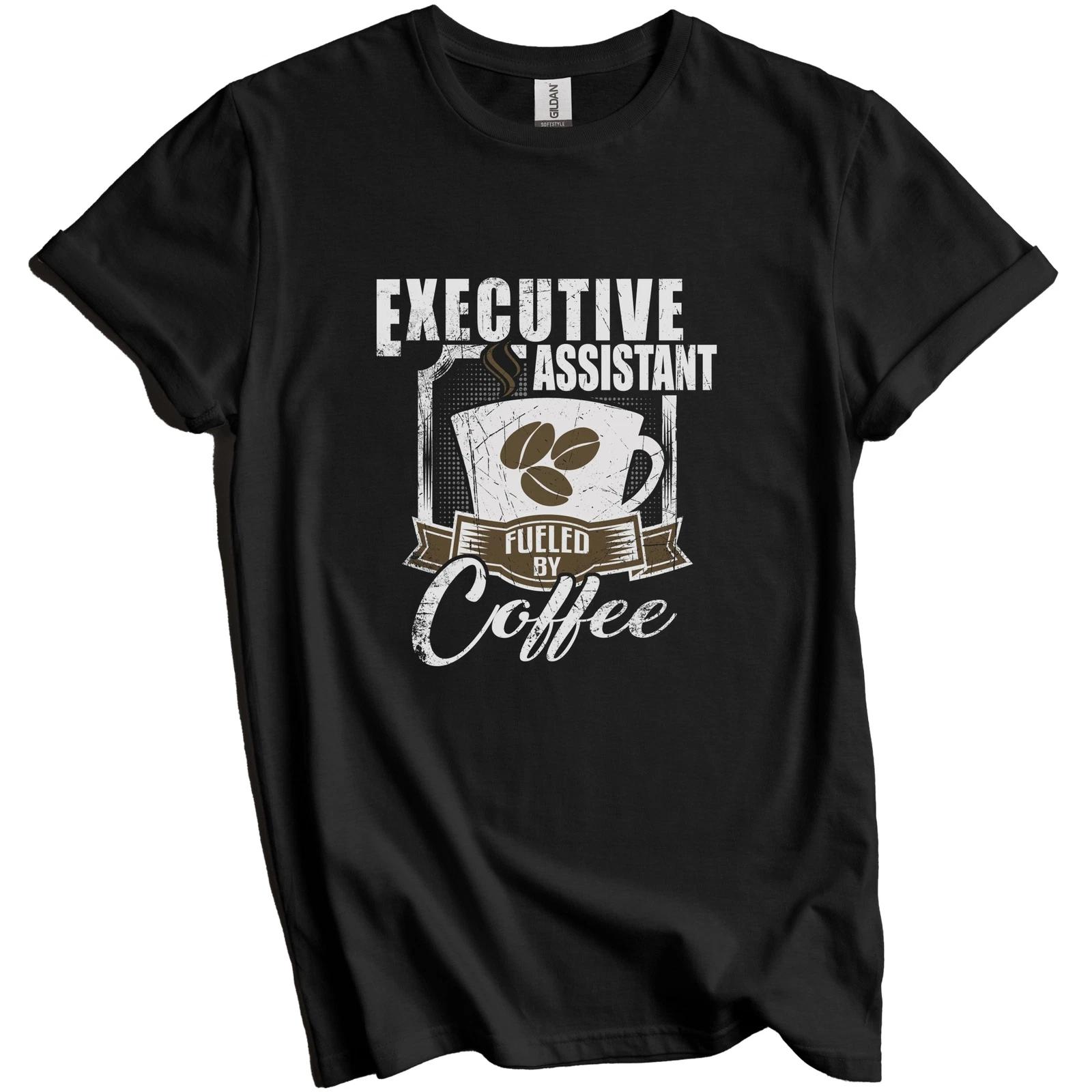 Executive Assistant Fueled By Coffee Funny T-Shirt Gift for Executive Assistant 4XL