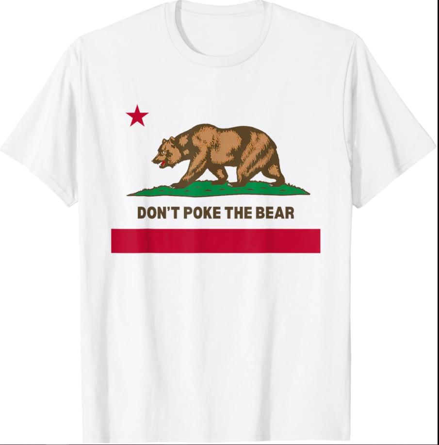 Don’t Poke The Bear California Republic Men Women T-shirt, size S-4XL