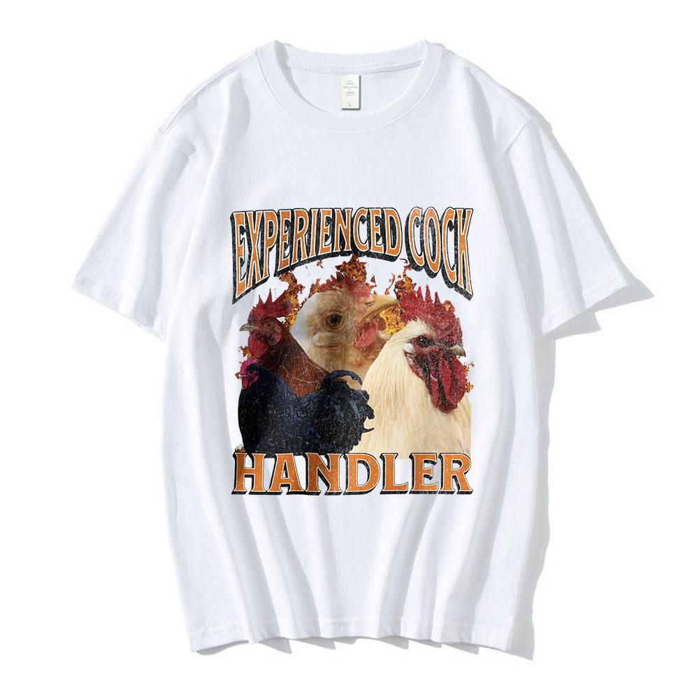 Experienced Cock Handler T Shirt Funny Chicken Lover Graphic T-shirt Mens Women Clothing Cotton Short Sleeve Oversized T Shirts