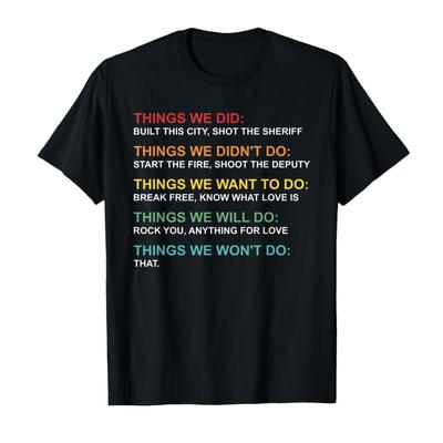 Retro Vintage Things We Did Didn't Want Will Won't Do Tee T-shirt For Men Women 100% Cotton T Shirts Short Sleeve Tops 1106-2