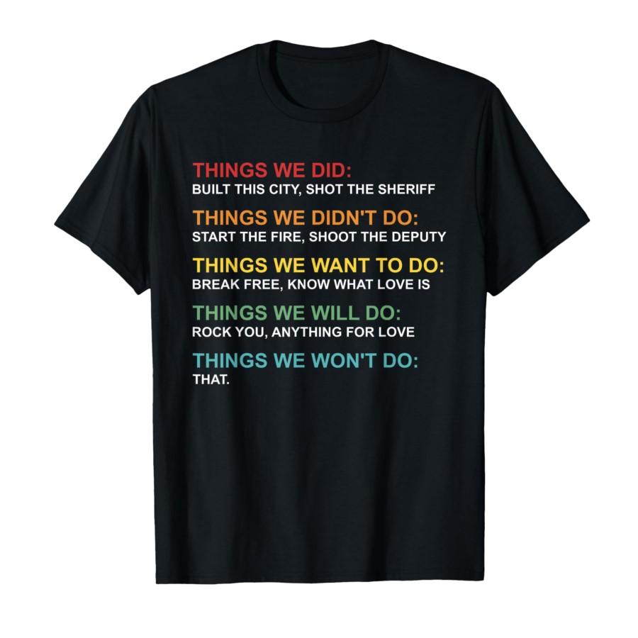 

Retro Vintage Things We Did Didn t Want Will Won t Do Tee T-shirt For Men Women 100% Cotton T Shirts Short Sleeve Tops 1106-2 S