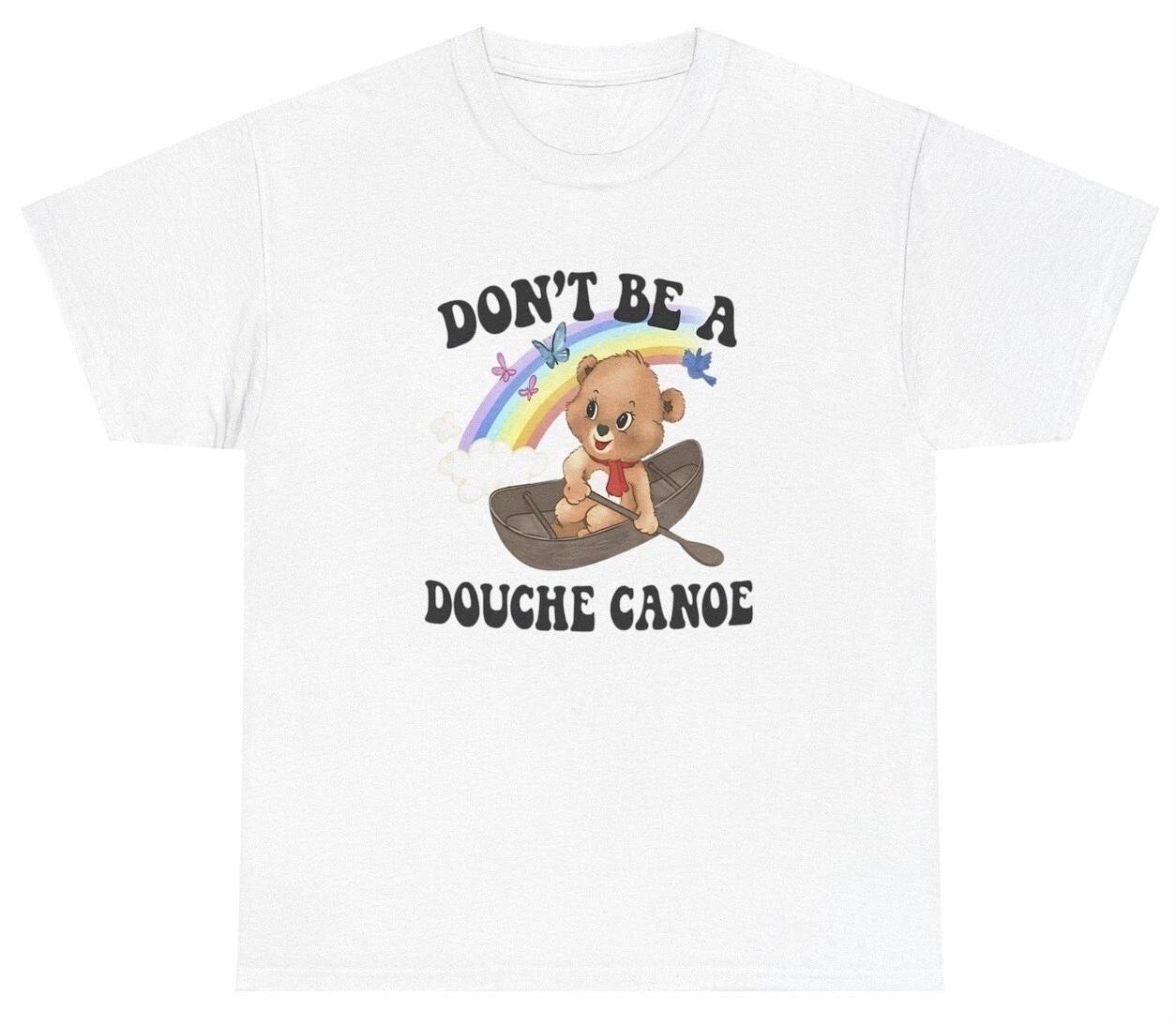 Dont Be A Douche Canoe TShirt Funny Bear Y2K Cottagecore Silly Meme Gag Gift Tee M