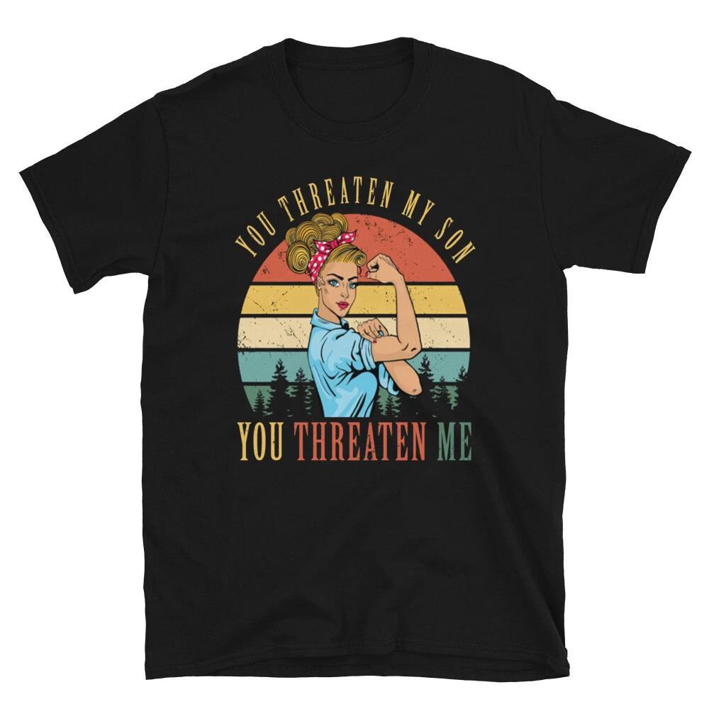 Threaten My Son Wholesome Family Love T-Shirt S
