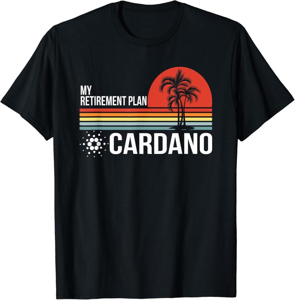 My Retirement Plan _ Blockchain Cryptocurrency Ada Cardano Gift Unisex T-Shirt Mens Womens Tees Top